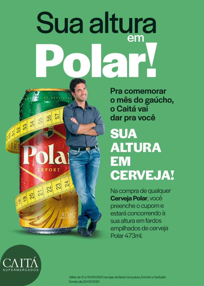 Caitá Supermercados vai dar a sua altura em cervejas polar